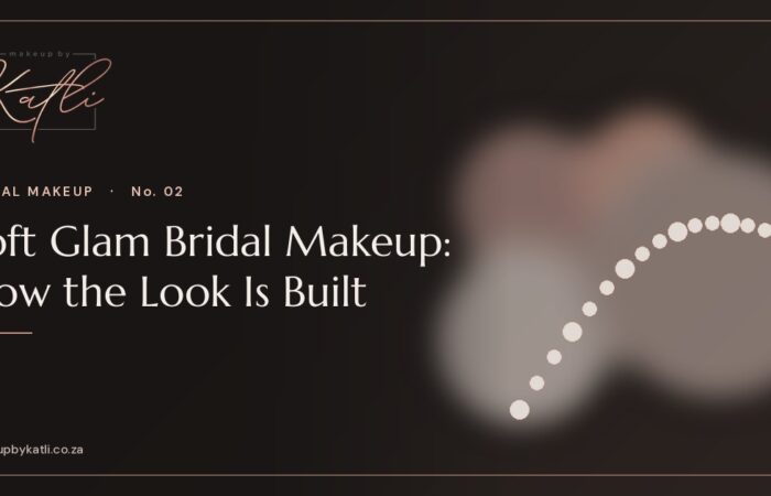 Makeup By Katli article cover reading Soft Glam Bridal Makeup: How the Look Is Built